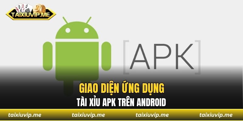 Giao diện ứng dụng tài xỉu APK trên Android 